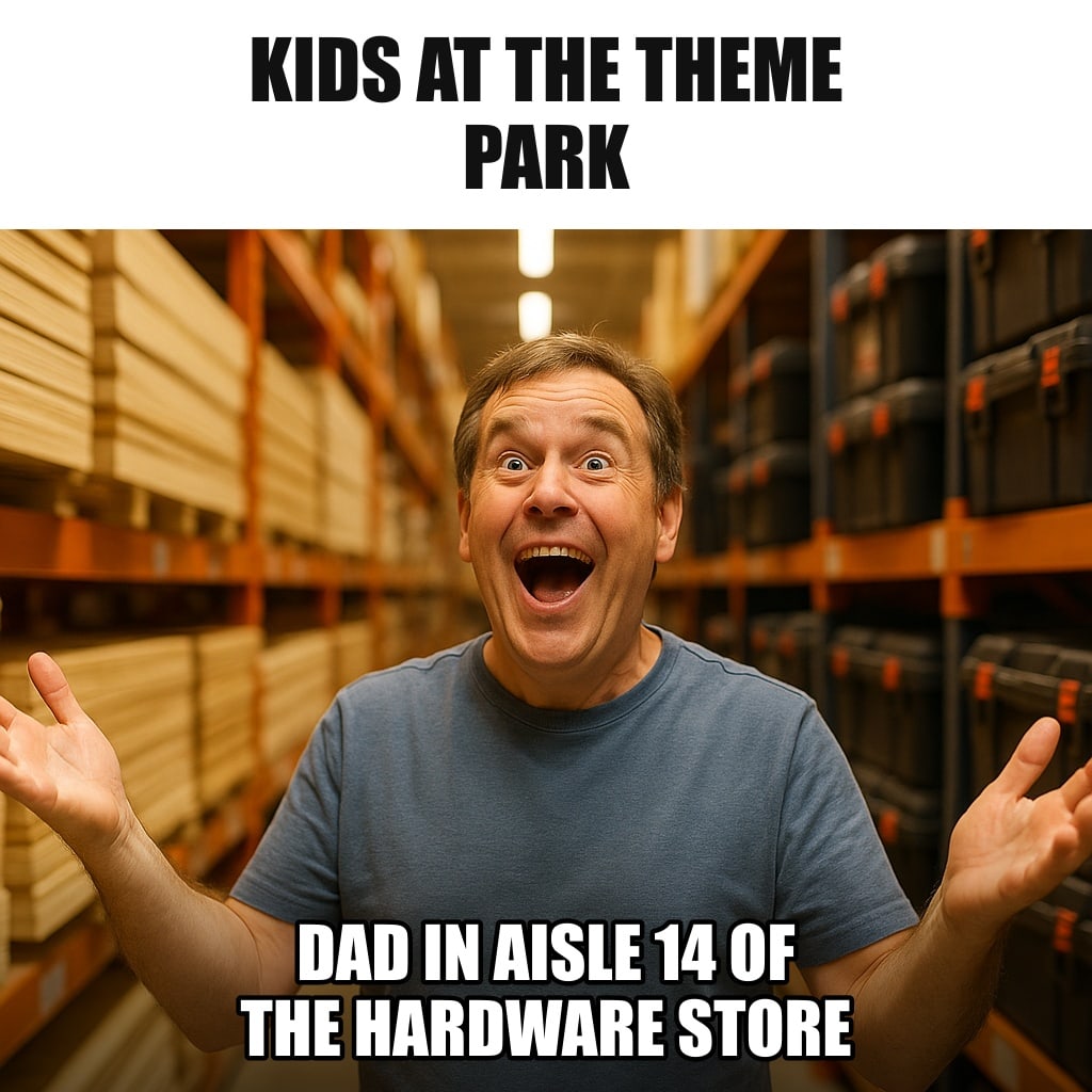 A middle-aged man in a hardware store aisle full of neatly stacked lumber and tool boxes, arms spread wide, face lit up with pure childlike joy and wonder. Caption: "Kids at the theme park Dad in aisle 14 of the hardware store"