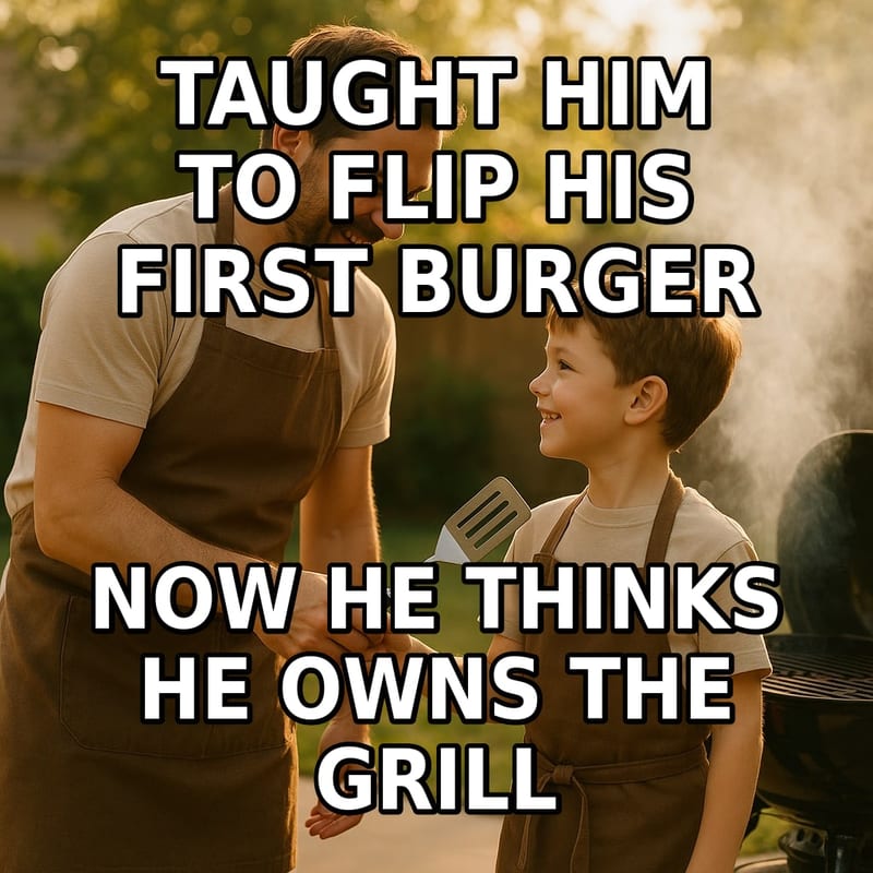 A father hands a spatula to his young son at a backyard grill in warm afternoon light. Caption: "Taught him to flip his first burger Now he thinks he owns the grill"