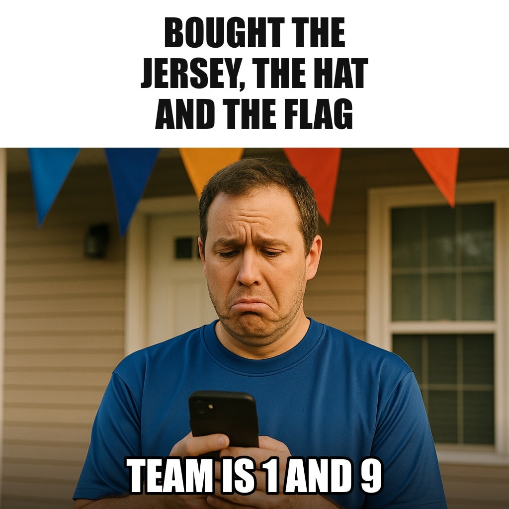 A man in a plain team jersey with no logos standing in front of his house decorated with plain colored team flags, looking at his phone with a heartbroken face. Caption: "Bought the jersey, the hat and the flag Team is 1 and 9"